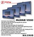 MÀN HÌNH TƯƠNG TÁC DOANH NGHIỆP MAXHUB V5550